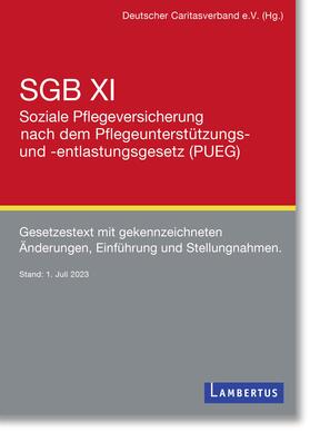 Deutscher / Deutscher Caritasverband e.V. | SGB XI Soziale Pflegeversicherung nach dem Pflegeunterstützungs- und -entlastungsgesetz (PUEG) | Buch | 978-3-7841-3635-6 | sack.de