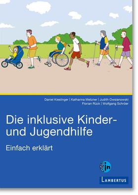 Kieslinger / Metzner / Owsianowski | Die inklusive Kinder- und Jugendhilfe | Buch | 978-3-7841-3699-8 | sack.de
