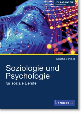 Schmid |  Soziologie und Psychologie für soziale Berufe | Buch |  Sack Fachmedien