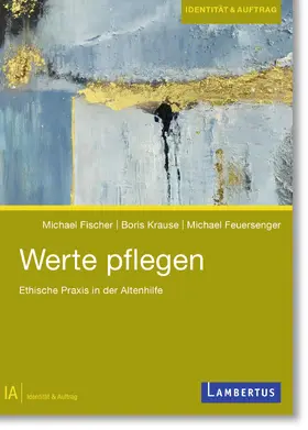 Fischer / Krause / Feuersenger | Werte pflegen | Buch | 978-3-7841-3823-7 | sack.de
