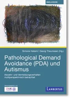 Hatami / Theunissen |  Pathological Demand Avoidance (PDA) und Autismus | eBook | Sack Fachmedien