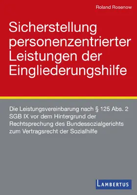 Rosenow |  Sicherstellung personenzentrierter Leistungen der Eingliederungshilfe | Buch |  Sack Fachmedien
