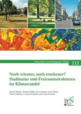 Bundesamt für Naturschutz (BfN) / Mathey / Rößler |  Noch wärmer, noch trockener? Stadtnatur und Freiraumstrukturen im Klimawandel | Buch |  Sack Fachmedien