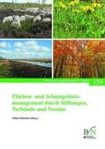 Scherfose |  Flächen- und Schutzgebietsmanagement durch Stiftungen, Verbände und Vereine | Buch |  Sack Fachmedien