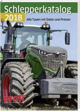 Profi |  Schlepperkatalog 2018 | Buch |  Sack Fachmedien