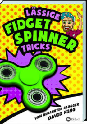 King |  Lässige Fidget Spinner Tricks | Buch |  Sack Fachmedien