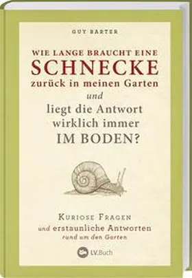 Barter |  Wie lange braucht eine Schnecke zurück in meinen Garten? | Buch |  Sack Fachmedien