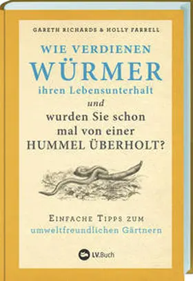 Richards / Farrell |  Wie verdienen Würmer ihren Lebensunterhalt? | Buch |  Sack Fachmedien