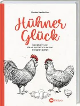 Naudain-Huet |  Hühner-Glück | Buch |  Sack Fachmedien