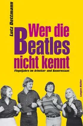 Dettmann |  Wer die Beatles nicht kennt | Buch |  Sack Fachmedien