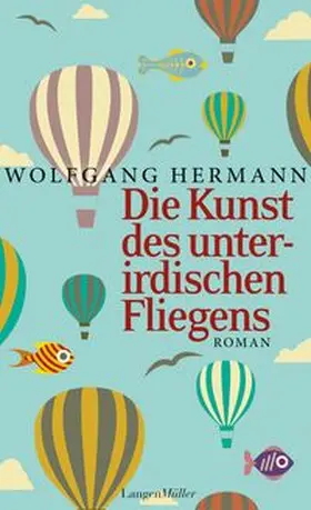 Hermann |  Die Kunst des unterirdischen Fliegens | Buch |  Sack Fachmedien