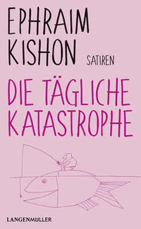 Kishon | Die tägliche Katastrophe | Buch | 978-3-7844-3543-5 | www.sack.de