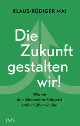 Mai | Die Zukunft gestalten wir! | Buch | 978-3-7844-3588-6 | www.sack.de