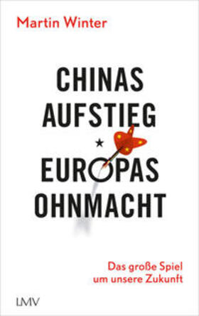 Winter |  Chinas Aufstieg - Europas Ohnmacht | Buch |  Sack Fachmedien
