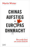 Winter |  Chinas Aufstieg - Europas Ohnmacht | Buch |  Sack Fachmedien