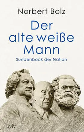 Bolz |  Der alte weiße Mann | Buch |  Sack Fachmedien