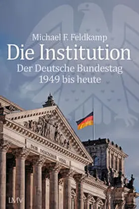 Feldkamp |  Die Institution | Buch |  Sack Fachmedien