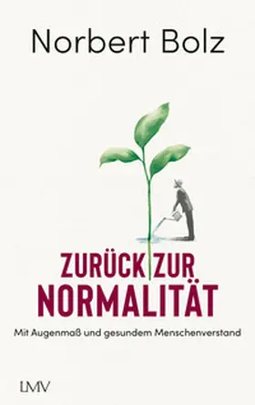Bolz |  Zurück zur Normalität | Buch |  Sack Fachmedien