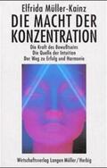 Müller-Kainz |  Die Macht der Konzentration | Buch |  Sack Fachmedien