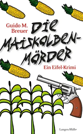 Breuer |  Die Maiskolbenmörder | eBook | Sack Fachmedien
