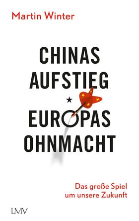 Winter |  Chinas Aufstieg - Europas Ohnmacht | eBook | Sack Fachmedien