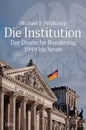 Feldkamp |  Die Institution | eBook | Sack Fachmedien