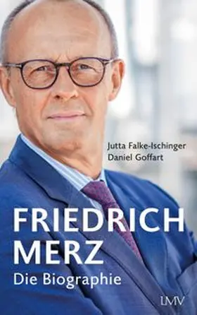 Falke-Ischinger / Goffart |  Friedrich Merz | eBook | Sack Fachmedien