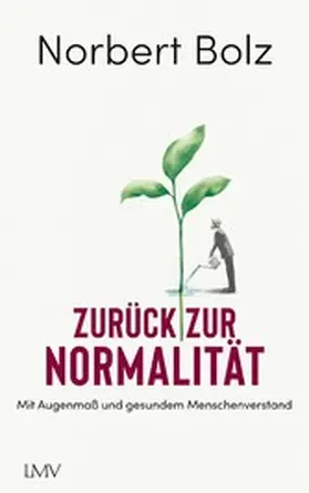 Bolz |  Zurück zur Normalität | eBook | Sack Fachmedien
