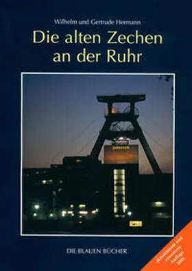 Hermann / Syré / Köster |  Die alten Zechen an der Ruhr | Buch |  Sack Fachmedien