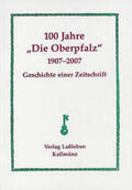Lassleben |  100 Jahre Zeitschrift "Die Oberpfalz" 1907-2007 | Buch |  Sack Fachmedien