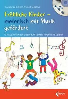 Grüger / Sinapius |  Fröhliche Kinder - motorisch mit Musik gefördert | Buch |  Sack Fachmedien