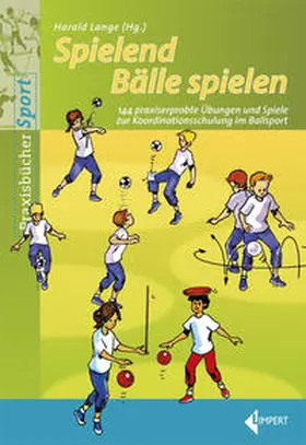 Lange |  Spielend Bälle spielen | Buch |  Sack Fachmedien