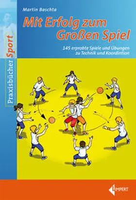 Baschta |  Mit Erfolg zum Großen Spiel | Buch |  Sack Fachmedien