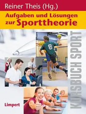 Theis |  Kursbuch Sport / Aufgaben und Lösungen zur Sporttheorie | Buch |  Sack Fachmedien