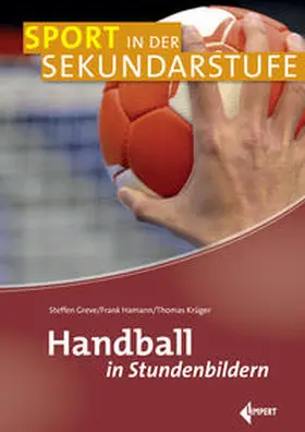 Greve / Hamann / Krüger |  Handball in Stundenbildern | Buch |  Sack Fachmedien