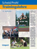 Scheid / Prohl |  Kursbuch Sport / Kursbuch Sport 2: Trainingslehre | Buch |  Sack Fachmedien