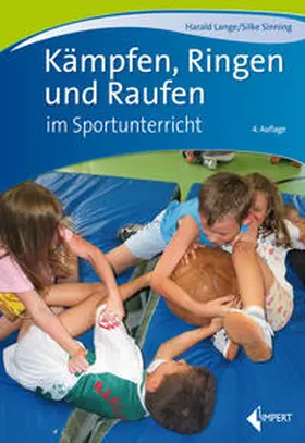 Lange / Sinning |  Kämpfen, Ringen und Raufen im Sportunterricht | Buch |  Sack Fachmedien