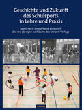König / Krüger |  Geschichte und Zukunft des Schulsports in Lehre und Praxis | Buch |  Sack Fachmedien