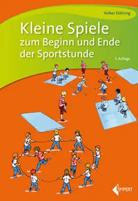 Döhring |  Kleine Spiele zum Beginn und Ende der Sportstunde | Buch |  Sack Fachmedien