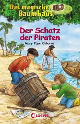 Pope Osborne / Loewe Kinderbücher |  Das magische Baumhaus 04. Der Schatz der Piraten | Buch |  Sack Fachmedien