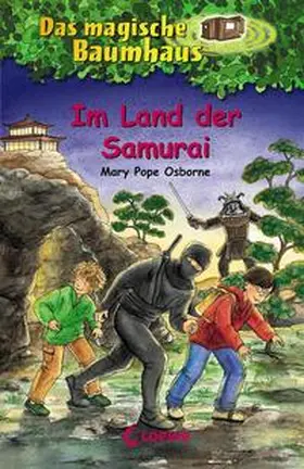Pope Osborne / Loewe Kinderbücher |  Das magische Baumhaus 05. Im Land der Samurai | Buch |  Sack Fachmedien