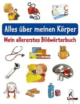 Jelenkovich |  Mein allererstes Bildwörterbuch - Alles über meinen Körper | Buch |  Sack Fachmedien