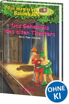 Pope Osborne / Loewe Kinderbücher |  Das magische Baumhaus 23. Das Geheimnis des alten Theaters | Buch |  Sack Fachmedien