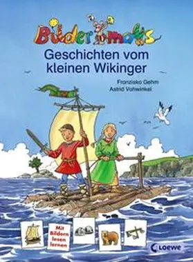Gehm |  Bildermaus - Geschichten vom kleinen Wikinger | Buch |  Sack Fachmedien