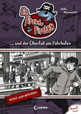 Hauenschild |  Die Piranha-Piraten und der Überfall am Fährhafen | Buch |  Sack Fachmedien