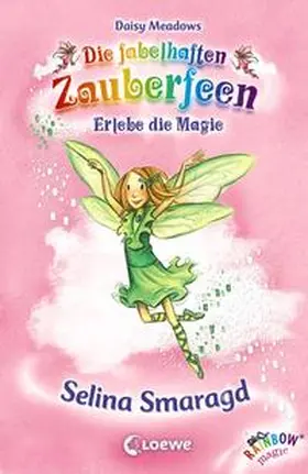 Meadows |  Die fabelhaften Zauberfeen 24. Selina Smaragd | Buch |  Sack Fachmedien