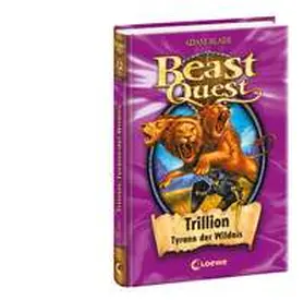 Blade |  Beast Quest 12. Trillion, Tyrann der Wildnis | Buch |  Sack Fachmedien