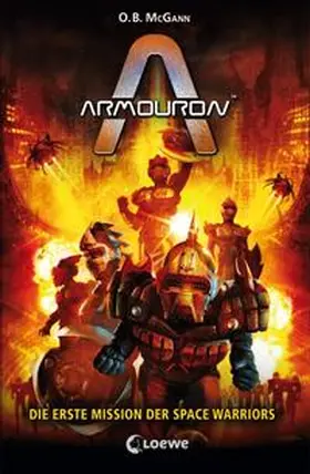 McGann |  Armouron - Die erste Mission der Space Warriors | Buch |  Sack Fachmedien