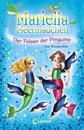 Mongredien |  Mariella Meermädchen 09. Der Felsen der Pinguine | Buch |  Sack Fachmedien