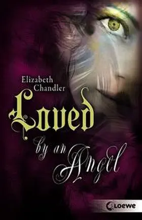 Chandler |  Kissed by an Angel – Loved by an Angel | Buch |  Sack Fachmedien